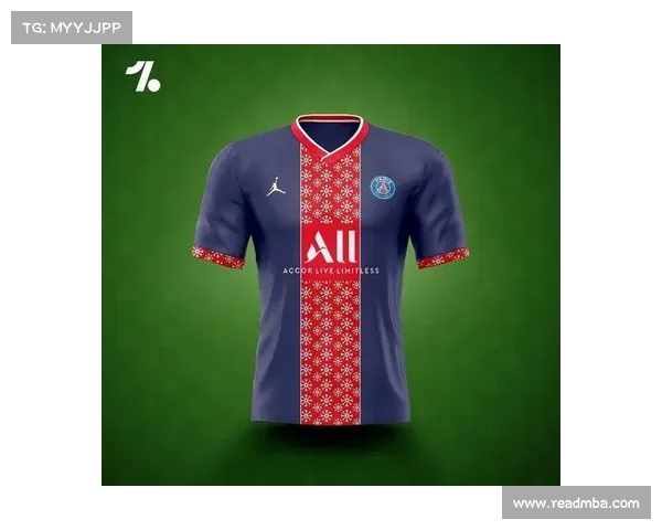 法甲联赛球衣赞助商变动分析及其对品牌营销的影响 法甲联赛球衣赞助商变动分析及其对品牌营销的影响