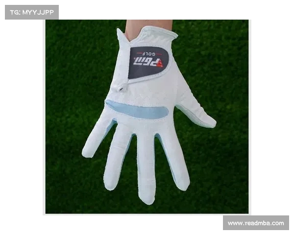 高尔夫手套选择指南 如何挑选适合自己的完美手套提升球技表现